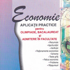 FLORIANA PANA - ECONOMIE APLICATII PRACTICE PT. OLIPIADE BAC SI ADMITERE IN FAC.