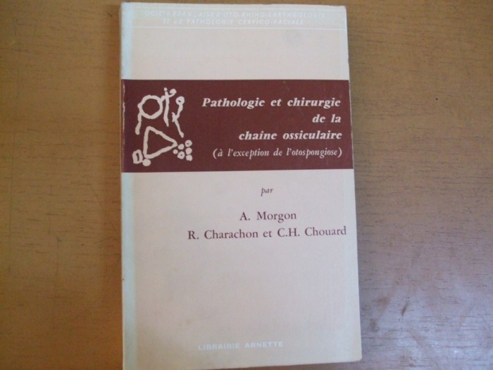 Pathologie et chirurgie de la chaine ossiculaire Morgon Charachon Chouard 057