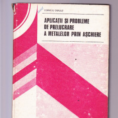 APLICATII SI PROBLEME DE PRELUCRARE A MATERIALELOR PRIN ASCHIERE