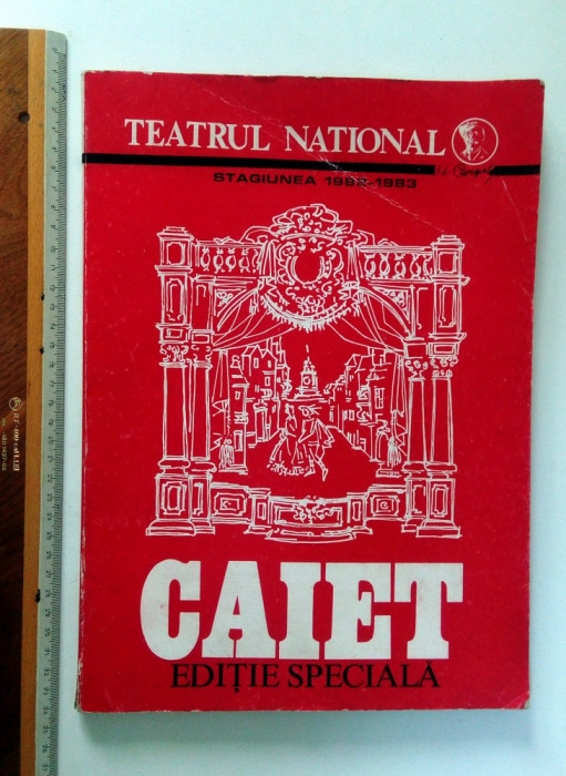 TEATRUL NATIONAL -CAIET EDITIE SPECIALA - STAGIUNEA 1982 1983