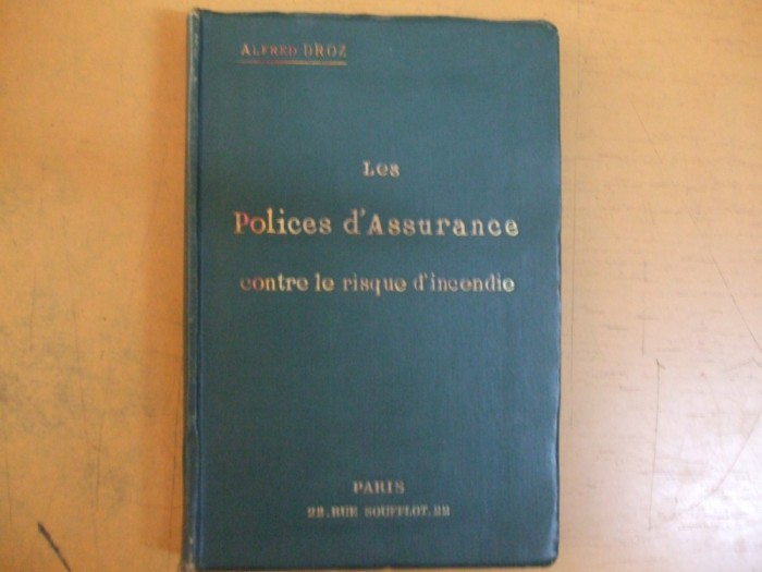 Alfred Droz Les polices d&#039;assurance contre le risque d incendie Paris 1913 049