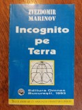 Incognito pe Terra - Zvezdomir Marinov / R5P5F, Alta editura