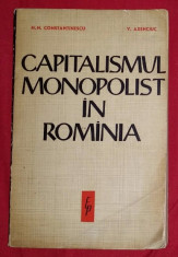 Capitalismul monopolist in Romania / de N. N. Constantinescu si V. Axenciuc foto