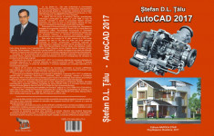 Cea mai buna carte de AutoCAD din Romania, cartea &amp;quot;AutoCAD 2017&amp;quot; foto