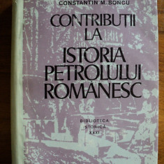 Contributii la istoria petrolului romanesc / Constantin Boncu