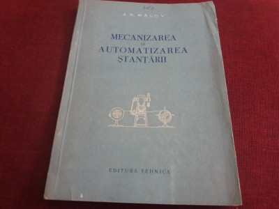 A N MALOV - MECANIZAREA SI AUTOMATIZAREA STANTARII foto