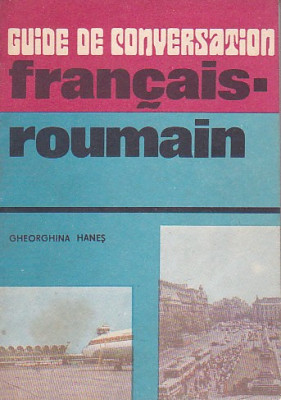 GHEORGHINA HANES - GUIDE DE CONVERSATION FRANCAIS-ROUMAIN foto