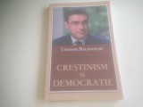 Cumpara ieftin TEODOR BACONSCHI, CRESTINISM SI DEMOCRATIE, Curtea Veche