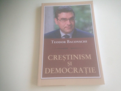 TEODOR BACONSCHI, CRESTINISM SI DEMOCRATIE foto