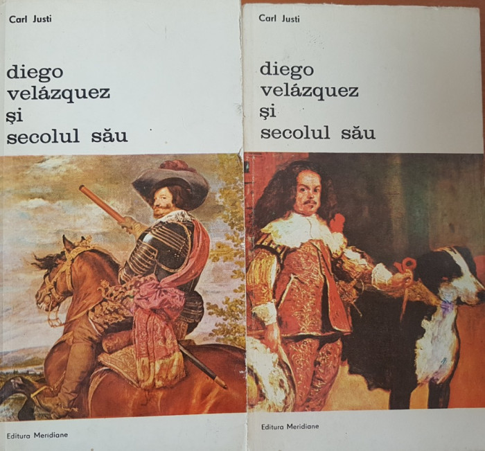 DIEGO VELAZQUEZ SI SECOLUL SAU - Carl Justi (2 volume)