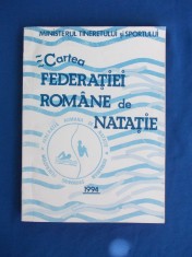 CARTEA FEDERATIEI ROMANE DE NATATIE , MINISTERUL SPORTULUI , 1994 foto