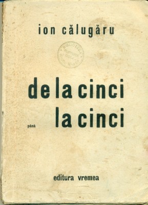 De la cinci pana la cinci - Ion Calugaru - Avangarda foto