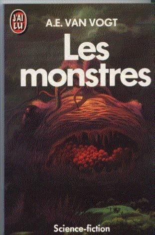 A. E. van Vogt - Les monstres