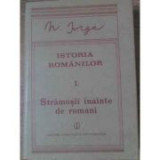 N. Iorga -Strămoșii &icirc;nainte de romani ( Istoria rom&acirc;nilor, Vol. I, p. &icirc;nt&icirc;i )