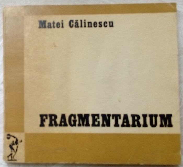 MATEI CALINESCU - FRAGMENTARIUM,1973(Leonid Dimov/Mircea Ivanescu/Emil Brumaru+)