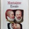 MONTAIGNE - LES ESSAIS (CHOIX DE TEXTES) [CLASSIQUES LAROUSSE 1994 / LIMBA FRANCEZA]