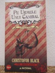 PE URMELE UNUI CANIBAL -CHRISTOFOR BLACK foto