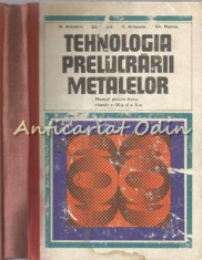 Tehnologia Prelucrarii Metalelor - N. Atanasiu, Gh. Zgura, E. Ariesanu foto