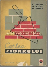 Cartea Zidarului - C. Epure, V. Hopu, M. Stoica foto