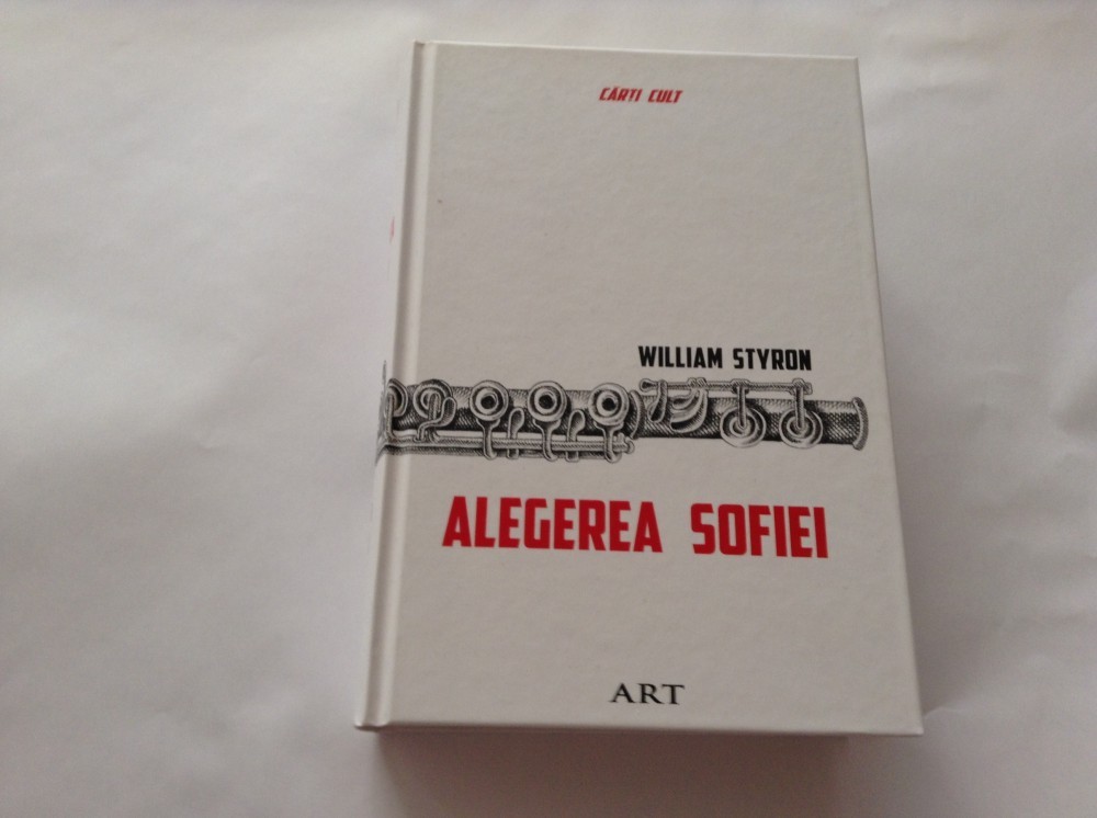 Alegerea Sofiei William Styron-RF7/2, 2017 | Okazii.ro