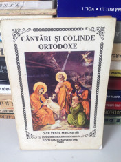 Cantari si colinde ortodoxe/Editura BunaVestire/Bacau/1995 foto