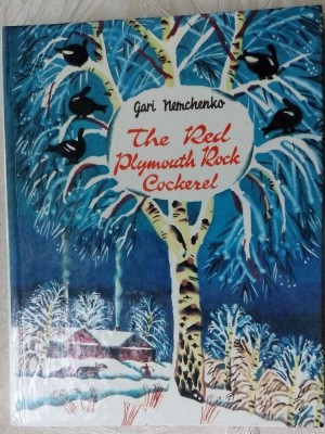 GARI NEMCHENKO - THE RED PLYMOUTH ROCK COCKEREL:STORIES(DESENE NIKOLAI VORONKOV) foto