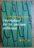 C. Northcote Parkinson - L evolution de la pensee politique (volumul 1), 1964