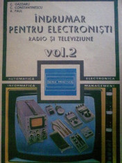 C. Gazdaru - Indrumar pentru electronisti - Radio si televiziune vol. II &amp;quot;4560&amp;quot; foto