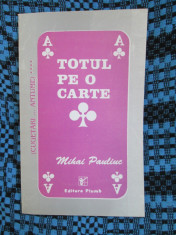 MIHAI PAULIUC - TOTUL PE O CARTE (1995 - cu DEDICATIE si AUTOGRAF!) foto