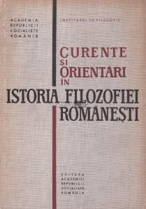 N. Gogoneață ( coord. ) - Curente și orientări &icirc;n istoria filozofiei rom&acirc;nești