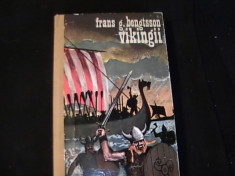 VIKINGII-FRANS BENGTSSON-O PEVESTE ISTORICA DIN VREMURI PAGANE-TRAD. C,TIN GADEI foto