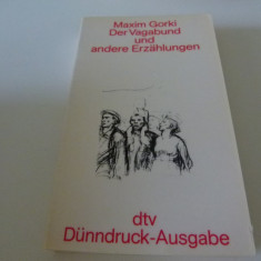 Maxim Gorki - Der Vagabund und andere Erzahlungen