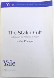 The Stalin cult : a study in the alchemy of power /​ Jan Plamper