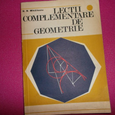 Lectii complementare de geometrie - N. N. Mihaileanu