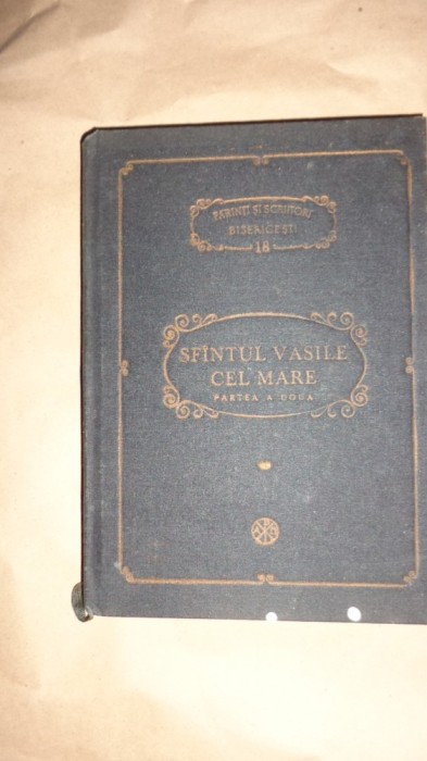 Sfantul Vasile cel Mare - Scrieri partea a doua PSB 18 /an 1989/570pagini foto mare Sfantul Vasile cel Mare - Scrieri partea a doua PSB 18 /an 1989/570pagini foto mare