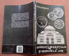 Imparatii Bizantului Si Monedele Lor - Ion Donoiu foto