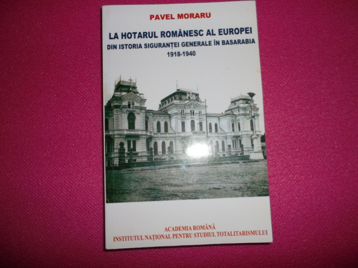 Pavel Moraru/ La hotarul romanesc al Europei