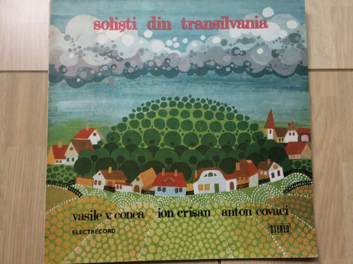 solisti din transilvania vasile conea ion crisan anton covaci disc vinyl folclor