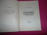 Electronica elementara. Elemente si circuite. - A. Milea