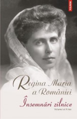 Insemnari zilnice vol.10 - Regina Maria a Romaniei foto