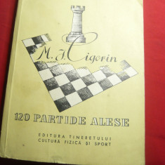 N.I.Grekov - MI Cigorin - 120 Partide Alese -Ed.Tineretului pt. Cultura Fizica