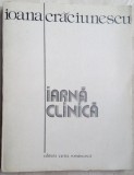 IOANA CRACIUNESCU - IARNA CLINICA (VERSURI, 1983 / CU 6 DESENE SORIN DUMITRESCU) [DEDICATIE / AUTOGRAF]