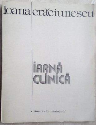 IOANA CRACIUNESCU - IARNA CLINICA (VERSURI, 1983 / CU 6 DESENE SORIN DUMITRESCU) [DEDICATIE / AUTOGRAF] foto