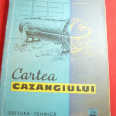S.I. Sirokov - Cartea Cazangiului Ed.Tehnica 1962 , 296 pag
