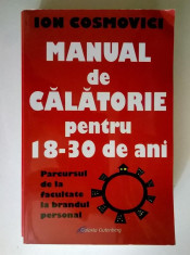 Ion Cosmovici - Manual de calatorie pentru 18-30 de ani foto