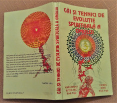 Cai Si Tehnici De Evolutie Spirituala A Omului - Gregorian Bivolaru, Viorel Rosu foto