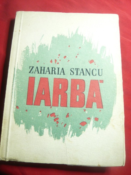 301. Zaharia Stancu - Iarba - Prima Ed. 1957 ESPLA , 198 pag