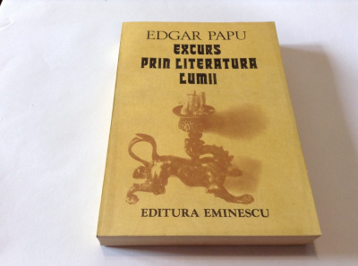 Excurs Prin Literatura Lumii - Edgar Papu-RF7/4 foto