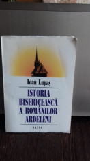 ISTORIA BISERICEASCA A ROMANILOR ARDELENI - IOAN LUPAS foto