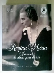 Sorin Cristescu - Regina Maria Insemnari din ultima parte a vietii foto